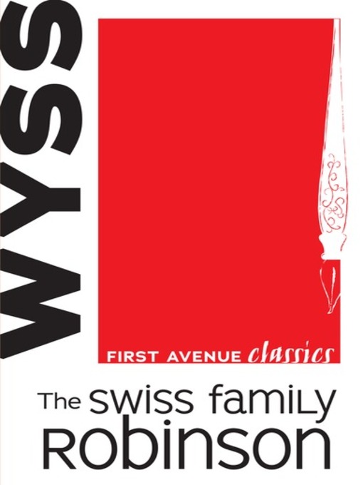 Title details for The Swiss Family Robinson by Johann David Wyss - Available